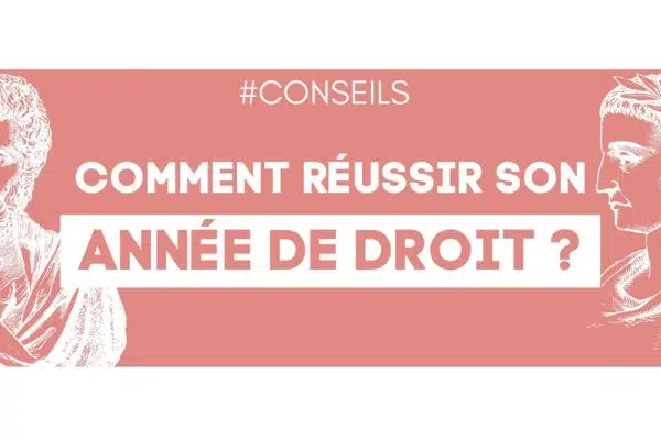 Comment réussir sa première année de licence de droit ?
